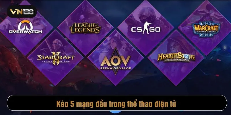 Kèo 5 mạng đầu
