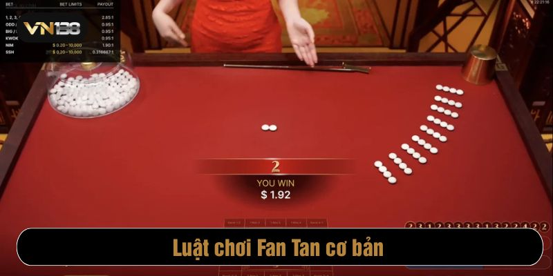 Luật chơi Fan Tan rất đơn giản