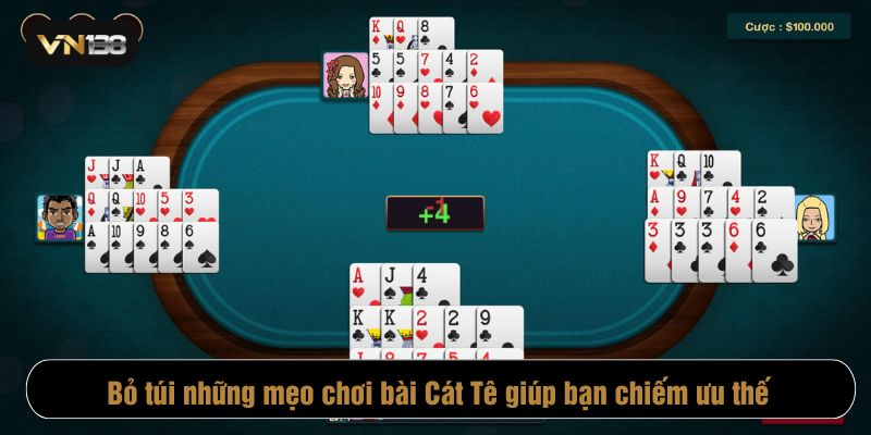 Đánh lừa đối thủ bằng cách úp bài là mẹo chơi bài Cát Tê hay nhất