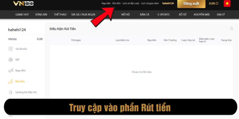 Truy cập vào phần Rút tiền - Hướng dẫn rút tiền VN138