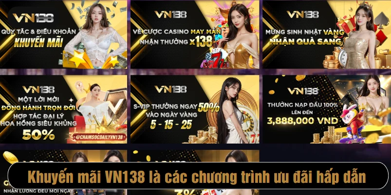 Khuyến mãi VN138 là các chương trình ưu đãi hấp dẫn