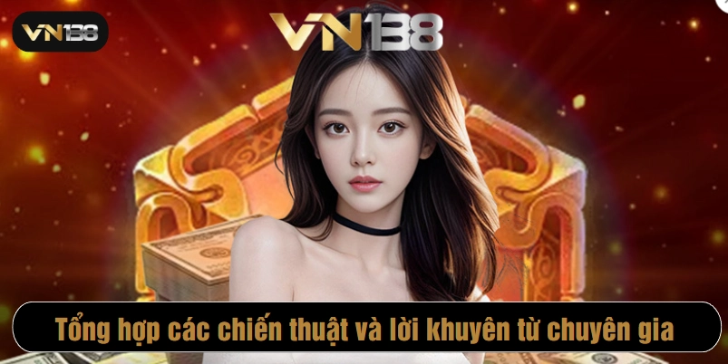 Chuyên mục tổng hợp các chiến thuật và lời khuyên từ chuyên gia